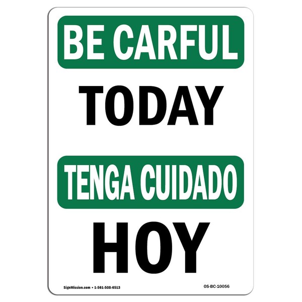 Signmission OSHA BE CAREFUL Sign, Today, 24in X 18in Decal, 18" W, 24" L, Landscape, OS-BC-D-1824-L-10056 OS-BC-D-1824-L-10056 - main